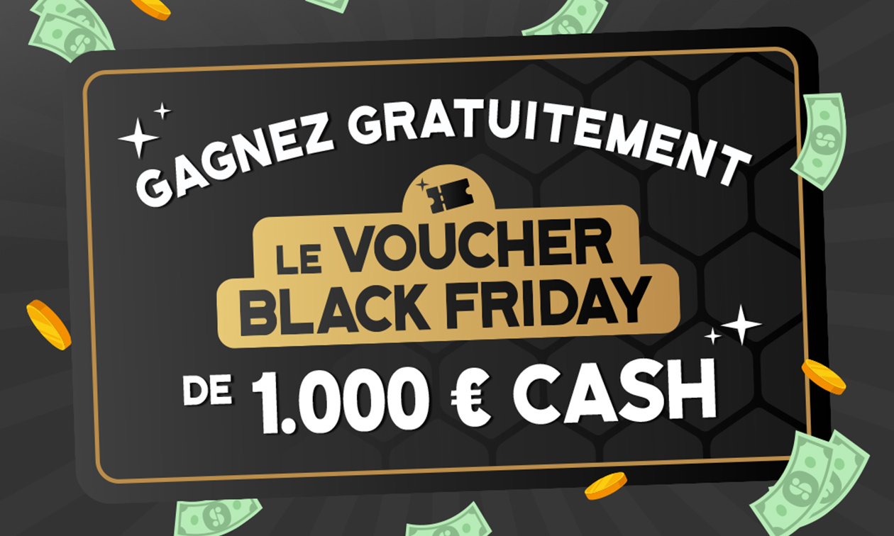 Tentez de gagner 1.000 € en cash avec le voucher Black Friday